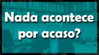 Nada acontece por acaso? - Flávio Gikovate