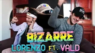 PREMIERE ECOUTE - Lorenzo - Bizarre (Feat. VALD)