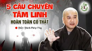 5 Câu Chuyện Tâm Linh Hoàn Toàn Có Thật trùng hợp đến khó tin - Vấn Đáp Thầy Thích Pháp Hòa