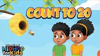 Count to 20 | Educational Hip Hop | Kids Songs + Nursery Rhymes