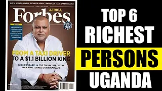 FORBES TOP RICHEST PERSONS OF UGANDA