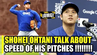 101 MPH!! SHOHEI OHTANI TALKS ABOUT THE SPEED OF HIS PITCHES AFTER SURGERY