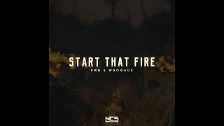 ÉWN & whogaux - Start That Fire (Extended Mix) [NCS Release]