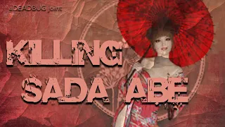 Killing Sada Abe I Murder By Design #16