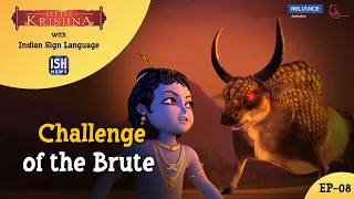 Little Krishna with Indian Sign Language |  Ep 8: Challenge of the Brute