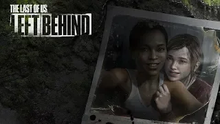 The Last of Us  Left Behind ИГРОФИЛЬМ 2014