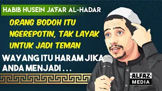 HABIB JAFAR : ORANG BODOH TAK LAYAK UNTUK JADI TEMAN