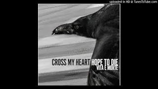 cross my heart hope to die - bad boy blues