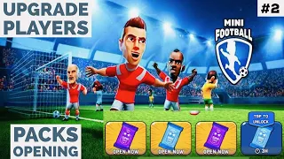 MINI FOOTBALL - PACK OPENING - UPGRADE PLAYERS