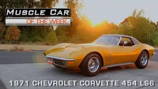 1971 Chevrolet Corvette 454 LS6 Muscle Car Of The Week Episode #124