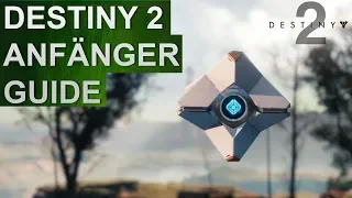 Destiny 2 Anfänger Guide / Neueinsteiger Guide / New Light Guide (Deutsch/German)