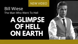 A Glimpse Of Hell On Earth - Bill Wiese, "The Man Who Went To Hell" Author of "23 Minutes In Hell"