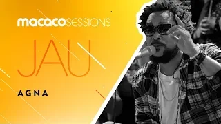 Jau - Agna | Macaco Sessions (Ao Vivo)