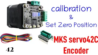 Set Automatic Zero Position & Calibration MKS Servo42C Encoder