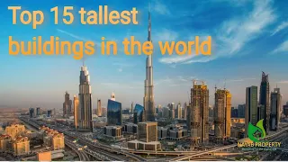 Top 15 tallest buildings in the world|15 tallest structures in the world|most beautiful buildings