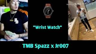 TMB Spazz x Jr007 ( Trenchmobb ) " Wrist Watch " ( Official Audio )
