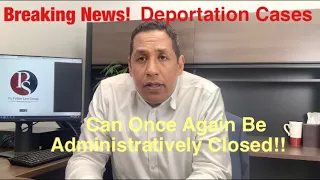 Breaking News:  Administrative Closure is Back for Folks in Deportation Proceedings!