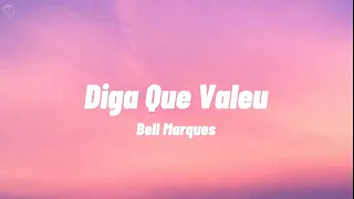 Bell Marques - Diga Que Valeu (Letra)