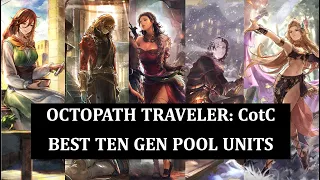 Octopath Traveler: CotC My Best Ten General Pool Units (Global 2.10.00 Version)