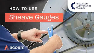 How To Use Sheave Gauges | Precision Maintenance Toolbox | ACOEM