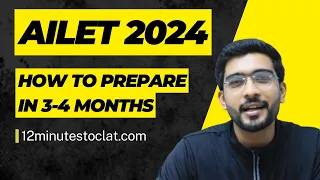 AILET 2024: How to Prepare in 3-4 Months? I NLU Delhi I Complete Strategy I Keshav Malpani