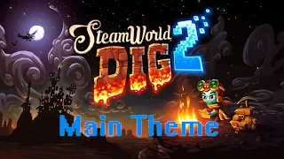 Steam World Dig 2 - Main Menu Theme