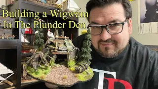 Crafting and painting tutorial of a Wigwam In The Plunder Den