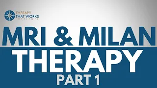 MRI and Milan: Systemic Family Therapies Part I