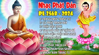 Nhạc Phật Đản 2024►LK Nhạc Phật Giáo 2024►Trăng Tròn Tháng Tư►Có Phật Trong Đời ►CS Ân Thiên Vỹ