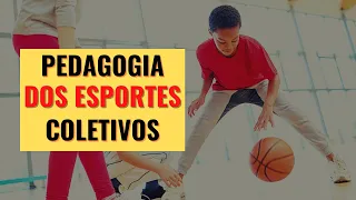 Princípios da Pedagogia dos Esportes Coletivos