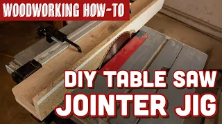 How to Build a Table Saw Jointer Jig | Woodworking DIY Tutorial