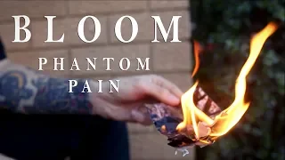 Bloom - Phantom Pain (OFFICIAL MUSIC VIDEO)