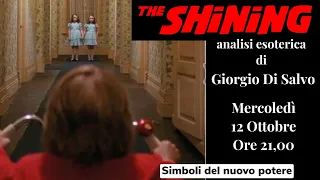 The SHINING,analisi esoterica di Giorgio Di salvo, ( Simboli del nuovo potere parte 17 )