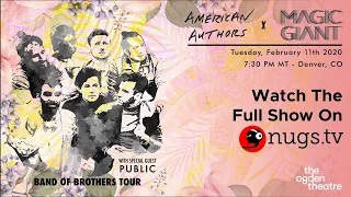 American Authors / Magic Giant / Public Live From The Ogden Theatre in Denver, CO!