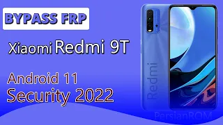 Bypass FRP Xiaomi Redmi 9t Android 11 Miui 12.5 method 2022