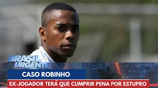 Robinho pode ser preso agora? Entenda detalhes do caso | Brasil Urgente