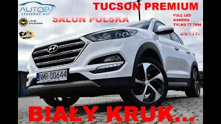 #AUTO27 - SPRZEDANY - TEST - Hyundai Tucson PREMIUM. Polski SALON! Iwł. 2017r. Tylko 77052KM!