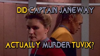 Did Captain Janeway Actually Murder Tuvix?