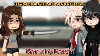 If MHA Characters were in My House?! | Ep. 1 - Part 1 || {Made by: Akira}