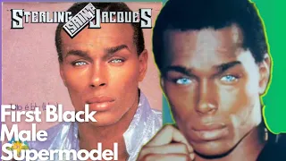 First Black Male Supermodel Sterling St Jacques And His TRAGIC Ending!