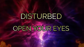 Disturbed  -  Open Your Eyes