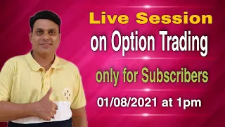 01/08/2021 Live Session on Option Trading For Every One