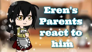 AOT -Eren's Parents react to him(Eren) | aot | links in the description