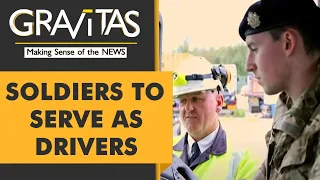 Gravitas: UK deploys military to transport fuel