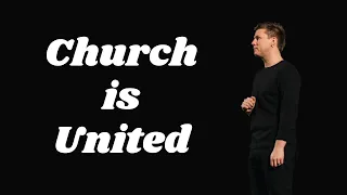 Church is United | The Church has a New Walk | Ephesians 4:1-16