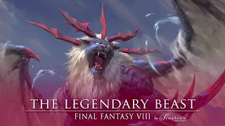 FFVIII - The Legendary Beast - Orchestral Remake