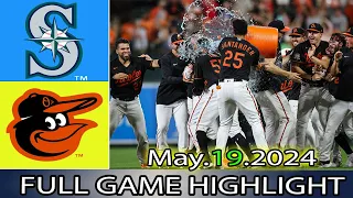 Baltimore Orioles vs. Seattle Mariners (05/19/24) FULL GAME HIGHLIGHTS | MLB Season 2024