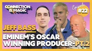 Eminem's Producer On Rising to Fame with Eminem, The Fall Out, and More – Jeff Bass (Pt 2. Ep.#22)