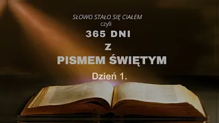 Dzień 1. Biblia przez 365 dni "Słowo stało się Ciałem" - Ps 1, Pwt 1, Syr Prolog, Mt 1