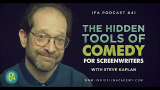 The Hidden Tools of Comedy for Screenwriters with Steve Kaplan